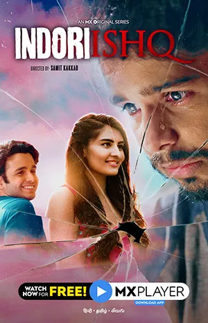Indori Ishq (2021) Season 1 Hindi Complete MX Original WEB Series 480p | 720p HDRip