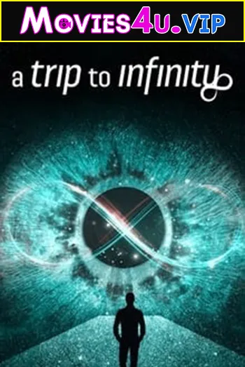A Trip to Infinity (2022) Dual Audio WeB-DL 480p | 720p | 1080p