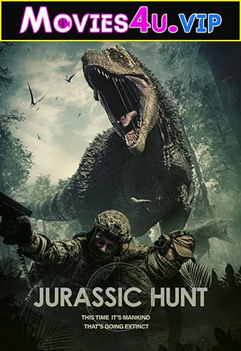 Jurassic Hunt (2021) Dual Audio WeB-DL 480p | 720p | 1080p
