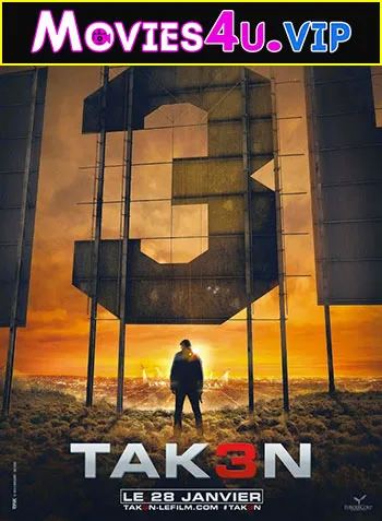Taken 3-Movie Collection (2008-2014) {English With Subtitles} 480p | 720p | 1080p