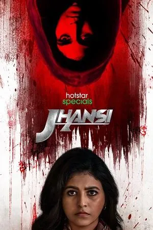 Jhansi (Season 1 – 2) Hotstar Special Complete Series 480p | 720p | 1080p WEB-DL