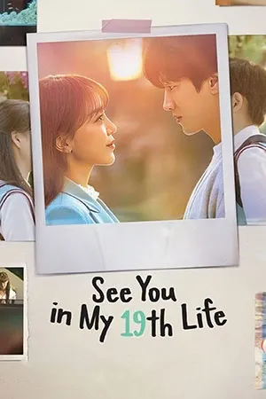 See You In My 19th Life (2023) Season 1 Complete Dual Audio {Hindi-Korean} 720p | 1080p WEB-DL