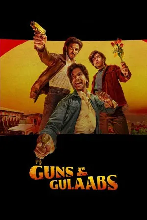 Guns & Gulaabs (2023) Season 1 Complete WEB Series 480p | 720p | 1080p WEB-DL