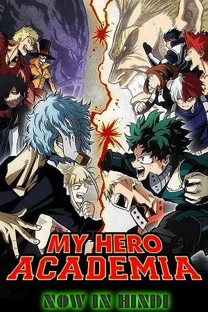 My Hero Academia (Season 1 – 3) Multi-Audio {Hindi-Japanese-English} Anime Series 720p | 1080p BluRay