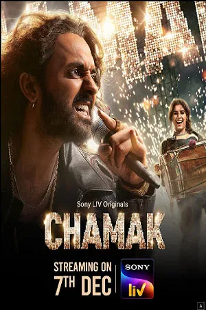 Chamak – Season 1 (2023) Complete WEB Series 480p | 720p | 1080p WEB-DL