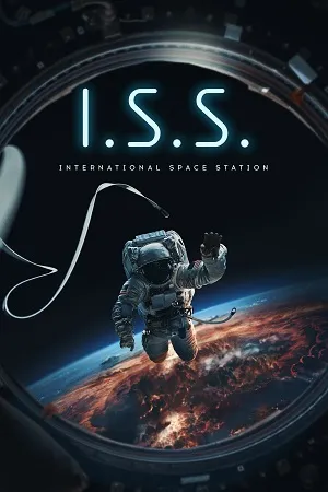 I.S.S. (2024) WEB-DL {English With Subtitles} Full Movie 480p | 720p | 1080p