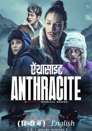 Anthracite – Netflix Original (2024-Series) Season 1 MULTi Audio {Hindi-English-French} 480p | 720p | 1080p WEB-DL
