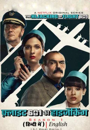 The Hijacking of Flight 601 – Netflix Original (2024-Series) Season 1 MULTi Audio {Hindi-English-Spanish} 480p | 720p | 1080p WEB-DL